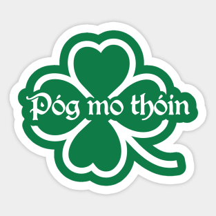 Pog Mo Thoin (Kiss My Ass) Sticker